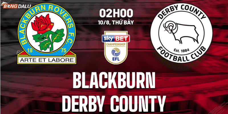 Nhận Định Và Soi Kèo Blackburn Vs Derby County 2h00 Ngày 10/8